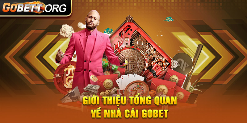 Đôi nét giới thiệu tổng quan về nhà cái GOBET